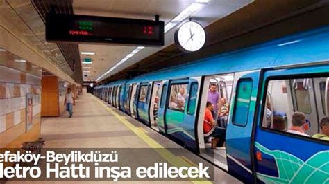 S­e­f­a­k­ö­y­-­B­e­y­l­i­k­d­ü­z­ü­ ­M­e­t­r­o­ ­H­a­t­t­ı­ ­i­n­ş­a­ ­e­d­i­l­e­c­e­k­